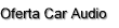 Oferta Car Audio